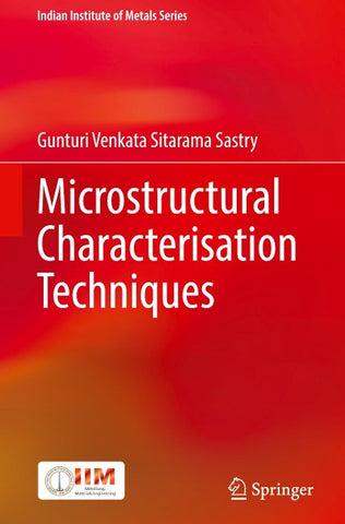 Microstructural Characterisation Techniques