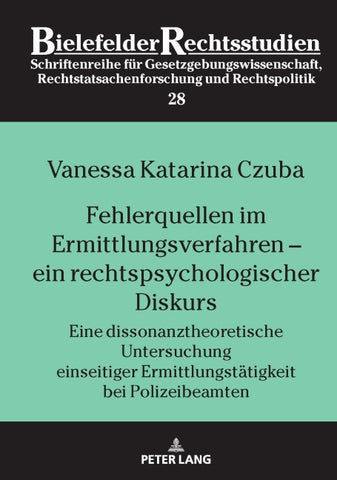 Fehlerquellen im Ermittlungsverfahren – ein rechtspsychologischer Diskurs