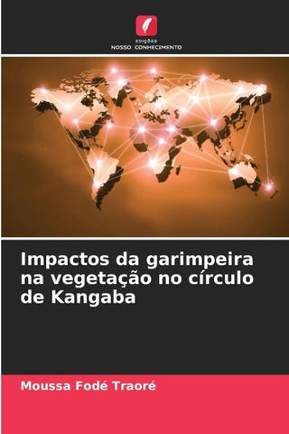Impactos da garimpeira na vegetação no círculo de Kangaba