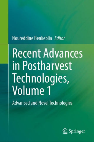 Recent Advances in Postharvest Technologies, Volume 1