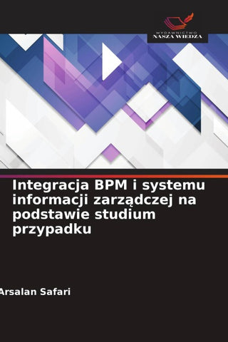 Integracja BPM i systemu informacji zarz¿dczej na podstawie studium przypadku