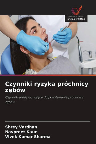 Czynniki ryzyka próchnicy z¿bów