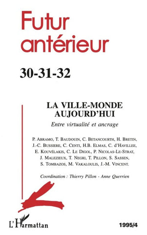 La Ville monde aujourd'hui : Entre virtualité et ancrage