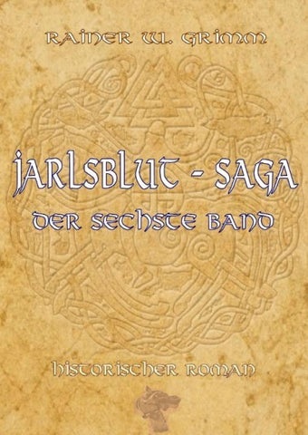 Jarlsblut-Saga Der sechste Band