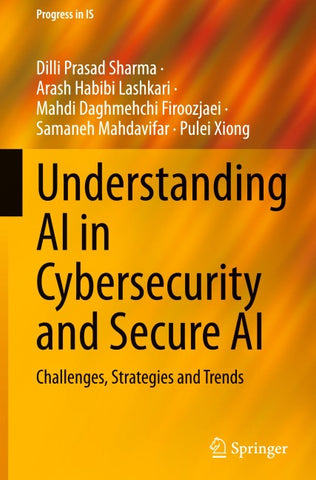 Understanding AI in Cybersecurity and Secure AI