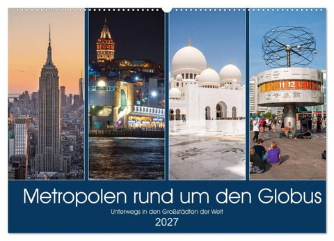 Metropolen rund um den Globus (Wandkalender 2027 DIN A2 quer), CALVENDO Monatskalender