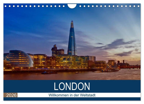 LONDON Willkommen in der Weltstadt (Wandkalender 2026 DIN A4 quer), CALVENDO Monatskalender