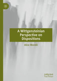 A Wittgensteinian Perspective on Dispositions