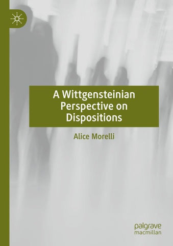 A Wittgensteinian Perspective on Dispositions