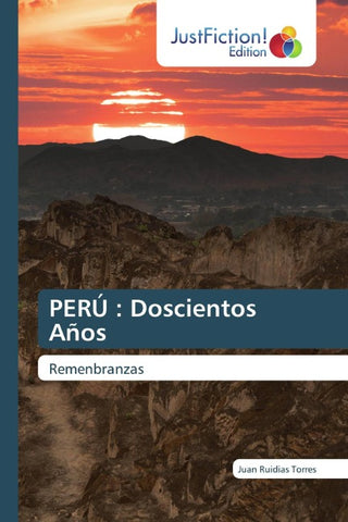 PERÚ : Doscientos Años