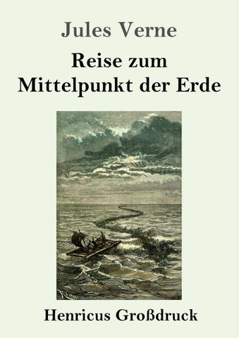 Reise zum Mittelpunkt der Erde (Großdruck)