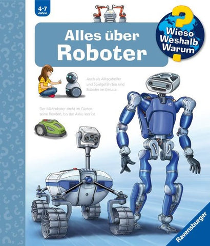 Wieso? Weshalb? Warum? Band 47 - Alles über Roboter