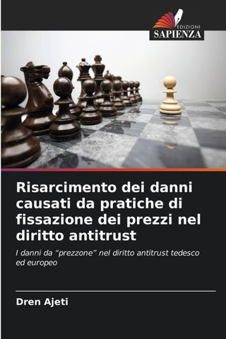 Risarcimento dei danni causati da pratiche di fissazione dei prezzi nel diritto antitrust