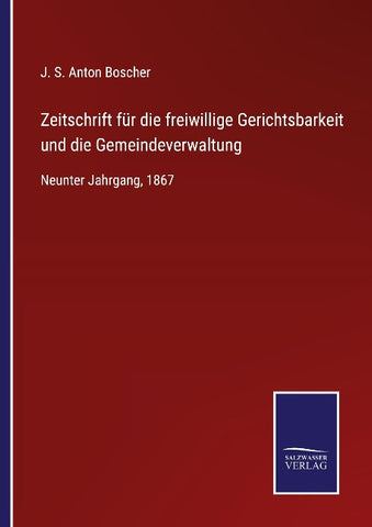 Zeitschrift für die freiwillige Gerichtsbarkeit und die Gemeindeverwaltung