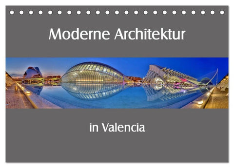 Moderne Architektur in Valencia (Tischkalender 2027 DIN A5 quer), CALVENDO Monatskalender