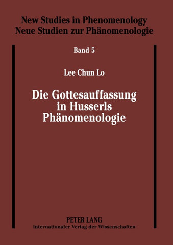 Die Gottesauffassung in Husserls Phänomenologie