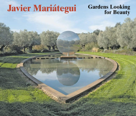 Javier Mariátegui. Gardens looking for Beauty