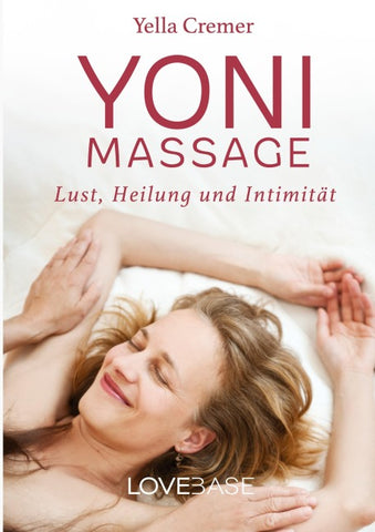 Yoni-Massage: Lust, Heilung und Intimität