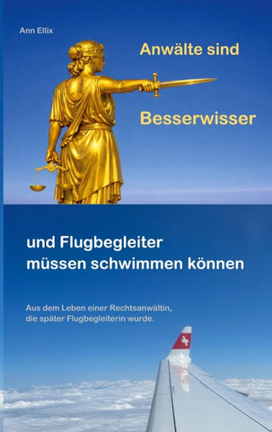 Anwälte sind Besserwisser und Flugbegleiter müssen schwimmen können