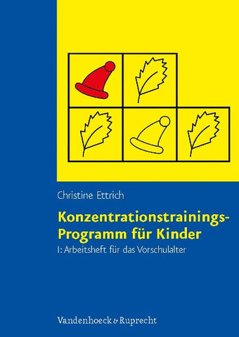 Konzentrationstrainings-Programm für Kinder. Arbeitsheft I: Vorschulalter