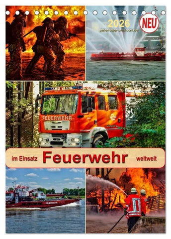 Feuerwehr - im Einsatz weltweit (Tischkalender 2026 DIN A5 hoch), CALVENDO Monatskalender