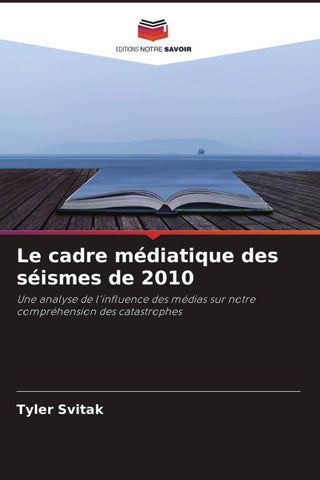 Le cadre médiatique des séismes de 2010