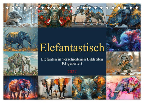 Elefantastisch (Tischkalender 2027 DIN A5 quer), CALVENDO Monatskalender