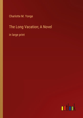 The Long Vacation; A Novel