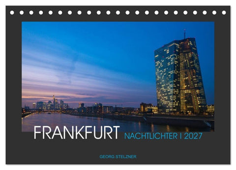 FRANKFURT - Nachtlichter 2027 (Tischkalender 2027 DIN A5 quer), CALVENDO Monatskalender