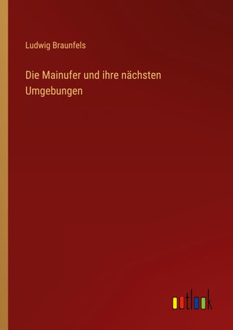 Die Mainufer und ihre nächsten Umgebungen