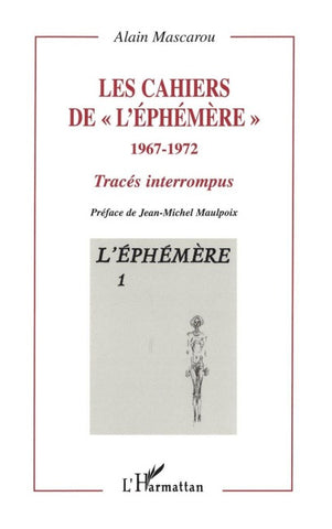 Les cahiers de " l'éphémère " 1967-1972