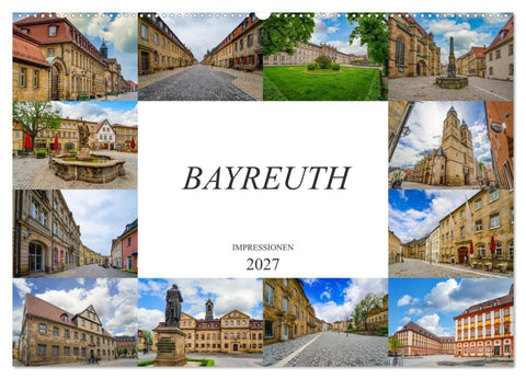 Bayreuth Impressionen (Wandkalender 2027 DIN A2 quer), CALVENDO Monatskalender