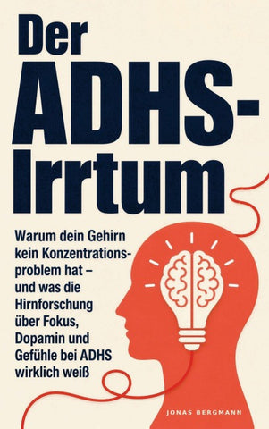Der ADHS-Irrtum