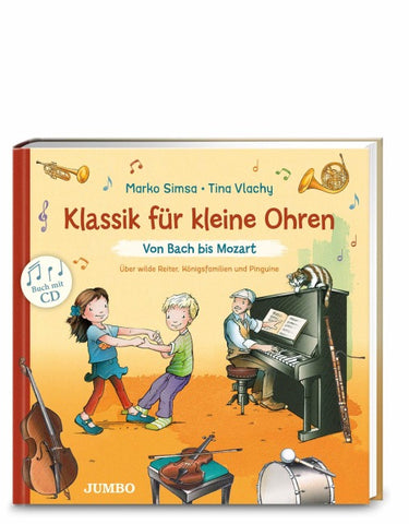 Klassik für kleine Ohren (Band 1) – Von Bach bis Mozart