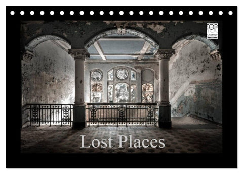 Lost Places - vergessene orte vergessener glanz (Tischkalender 2027 DIN A5 quer), CALVENDO Monatskalender