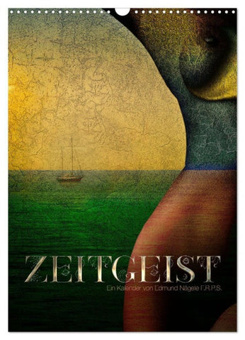 Zeitgeist (Wandkalender 2027 DIN A3 hoch), CALVENDO Monatskalender
