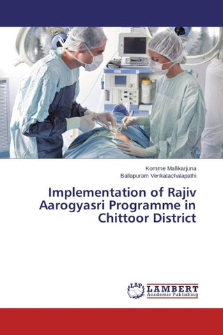 Implementation of Rajiv Aarogyasri Programme in Chittoor District