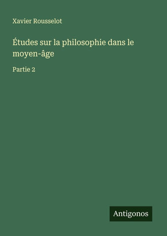 Études sur la philosophie dans le moyen-âge