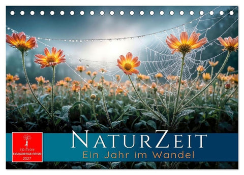 Naturzeit - Ein Jahr im Wandel (Tischkalender 2027 DIN A5 quer), CALVENDO Monatskalender