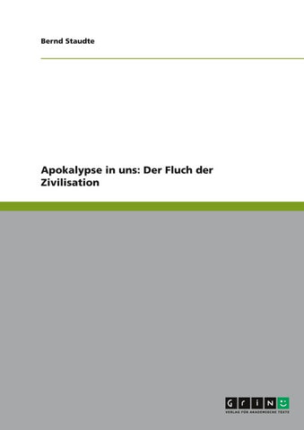 Apokalypse in uns: Der Fluch der Zivilisation