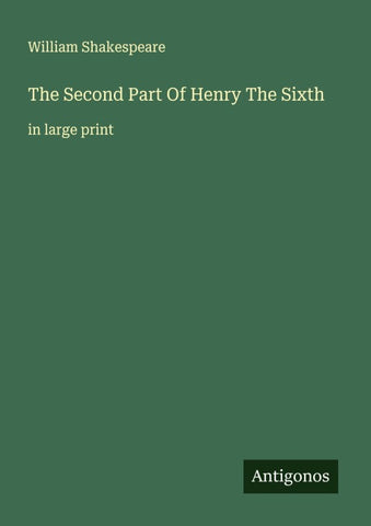 The Second Part Of Henry The Sixth