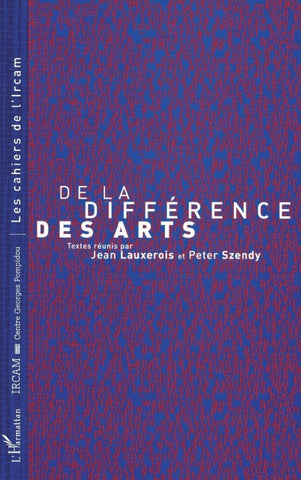 DE LA DIFFERENCE DES ARTS