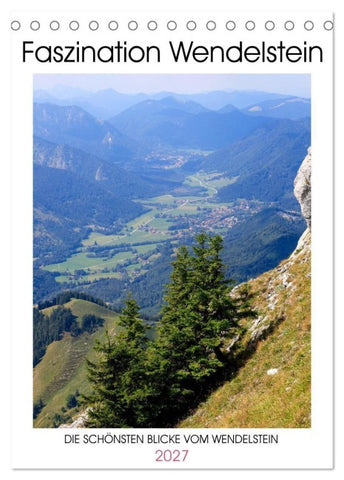 Faszination Wendelstein (Tischkalender 2027 DIN A5 hoch), CALVENDO Monatskalender