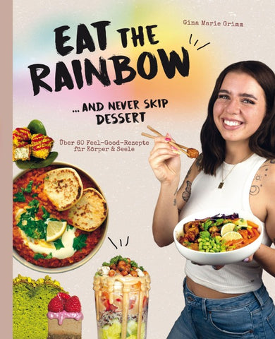 Eat the Rainbow … and never skip Dessert