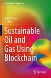 Sustainable Oil and Gas Using Blockchain
