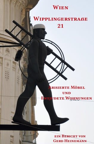 Wien Wipplingerstraße 21 Arisierte Möbel und Entjudete Wohnungen