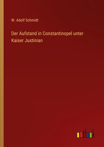 Der Aufstand in Constantinopel unter Kaiser Justinian