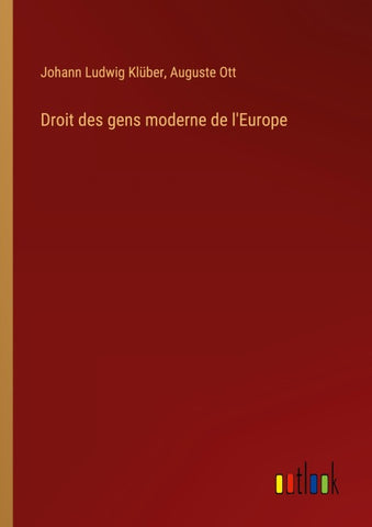 Droit des gens moderne de l'Europe