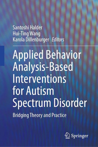 Applied Behavior Analysis-Based Interventions for Autism Spectrum Disorder