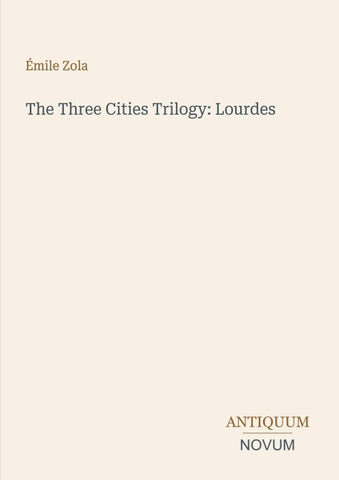 The Three Cities Trilogy: Lourdes